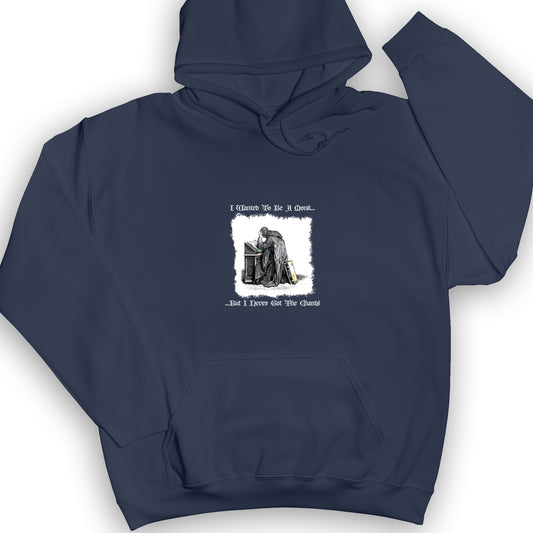 I Wanted To Be A Monk Hoodie