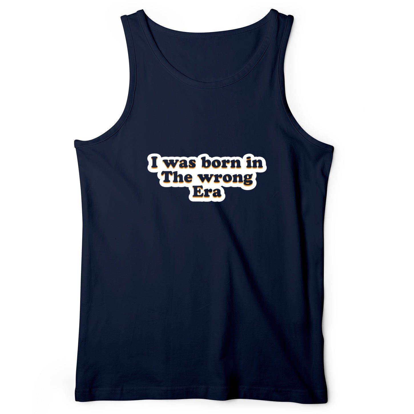 I Was Born In The Wrong Era Tank