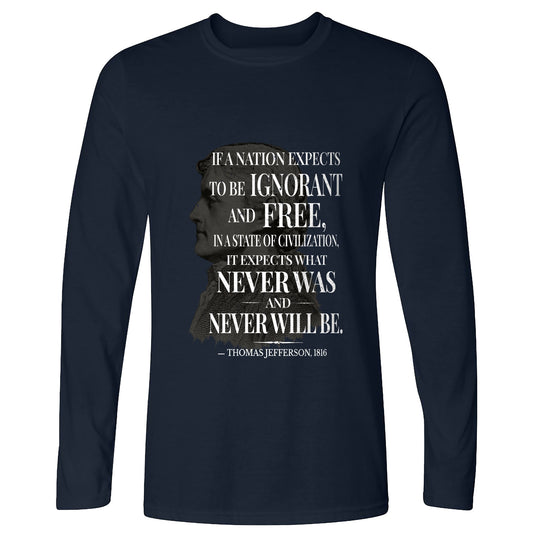 Ignorant and Free Long Sleeve T-Shirt