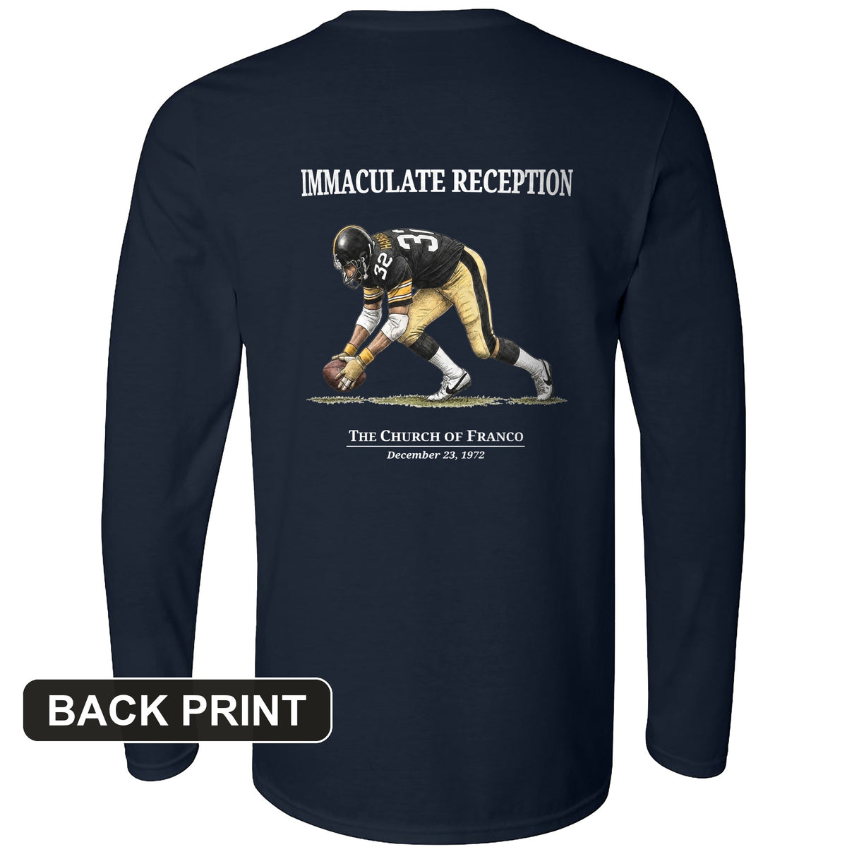 Immaculate Reception Back Print Long Sleeve T-Shirt