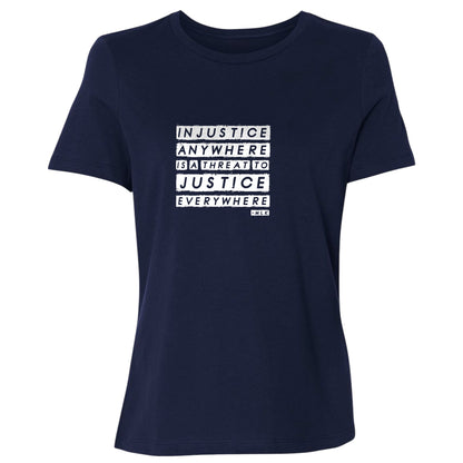 Injustice Anywhere Women's T-Shirt