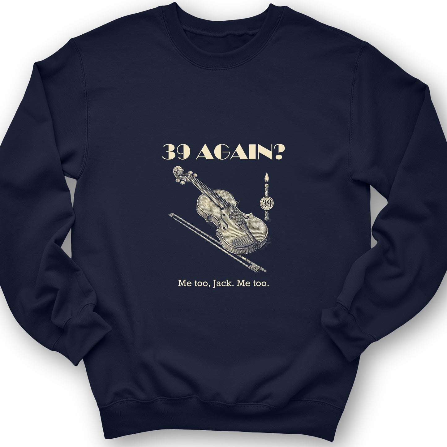 Jack Benny 39 Again Sweatshirt