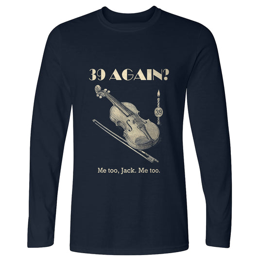 Jack Benny 39 Again Long Sleeve T-Shirt