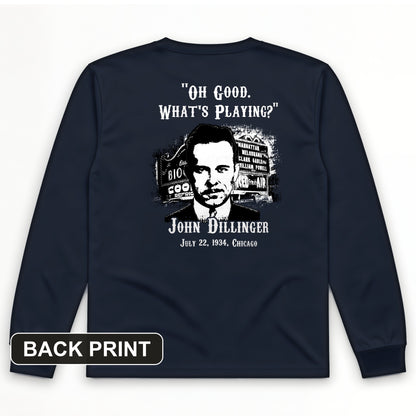 John Dillinger Let's Go To Movies Back Print Long Sleeve T-Shirt