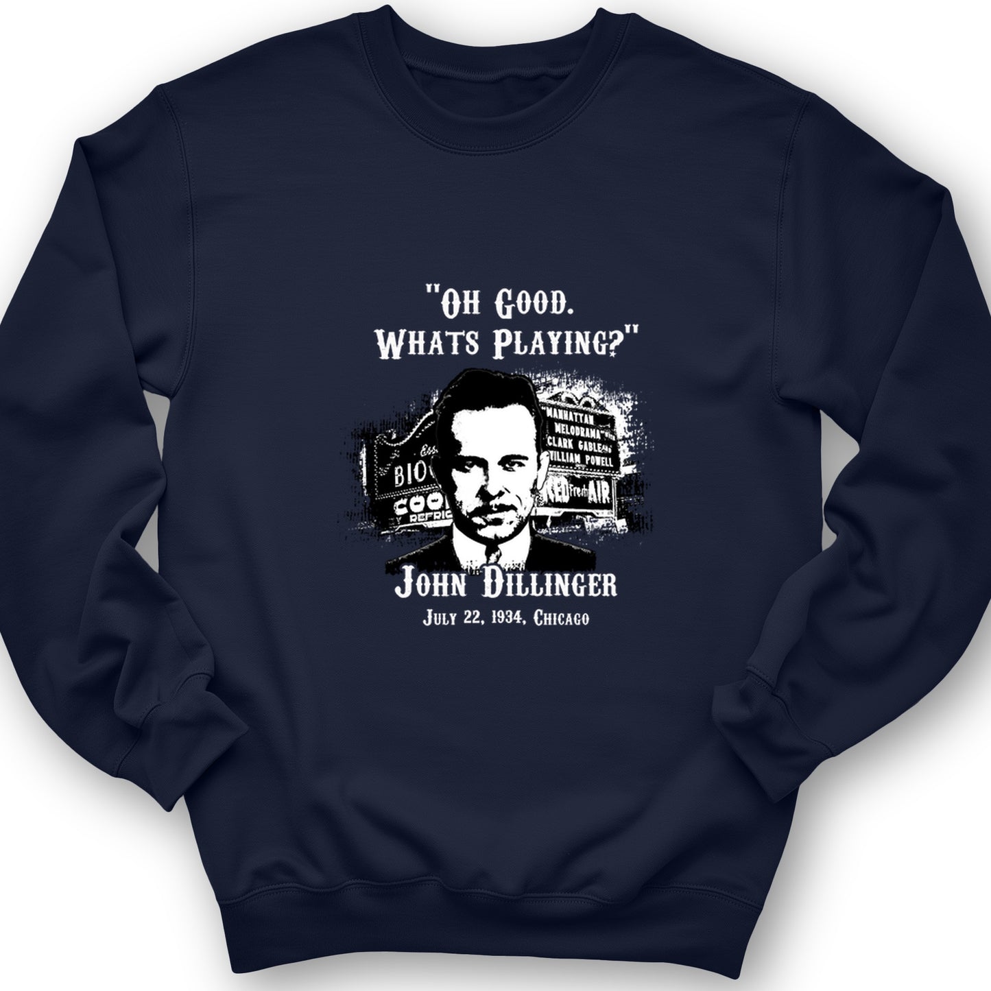 John Dillinger Let's Go To Movies Crewneck