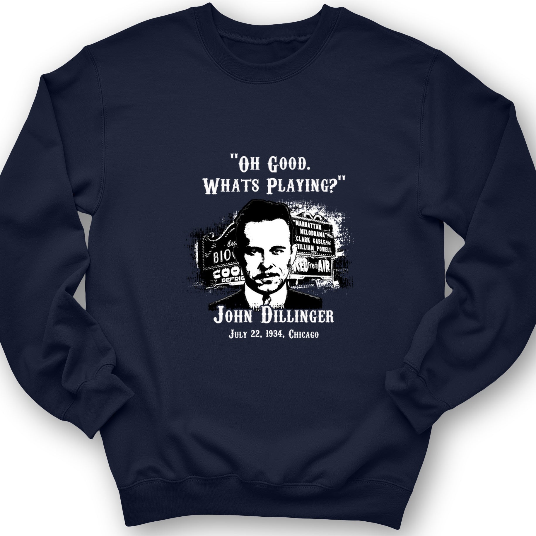 John Dillinger Let's Go To Movies Crewneck