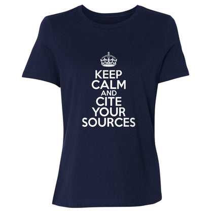 Keep Calm and Cite Your Sources Women's T-Shirt