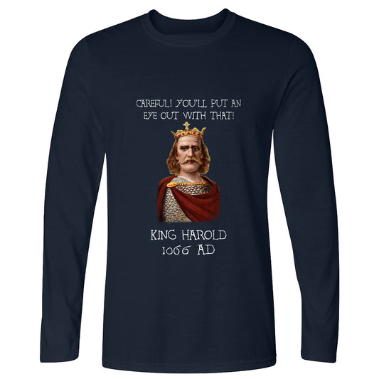 King Harold - Take Your Eye Out Long Sleeve T-Shirt