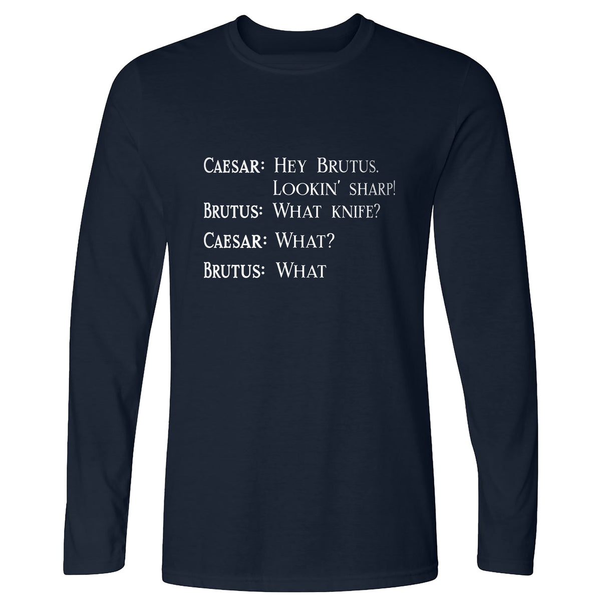 Lookin Sharp Long Sleeve T-Shirt