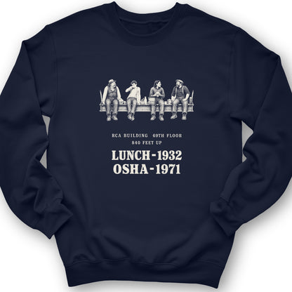Lunch 1932 OSHA 1971 Sweatshirt