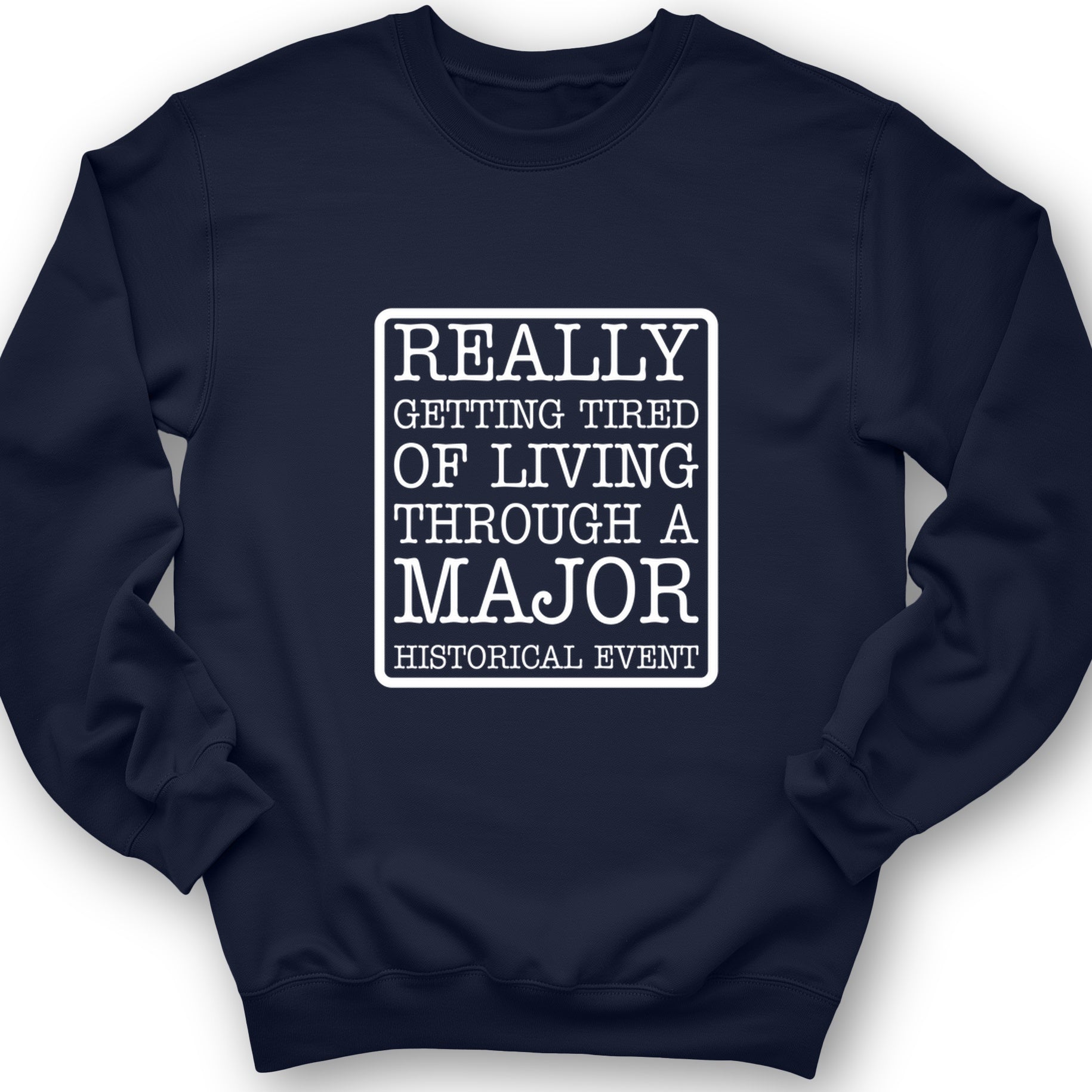 Major Historical Event Crewneck
