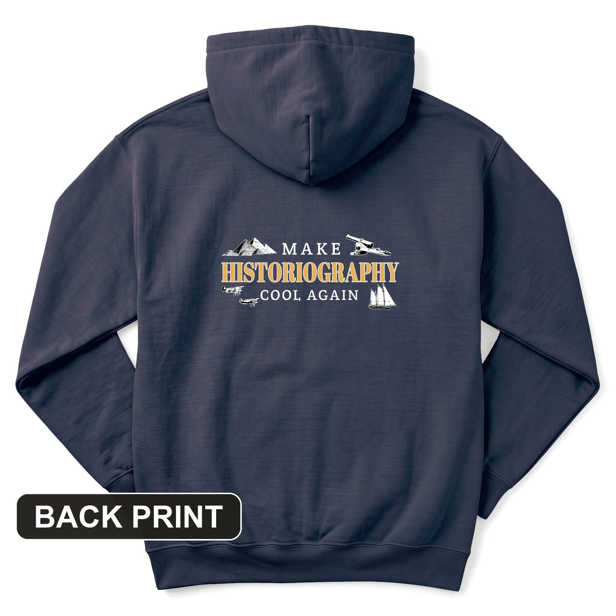 Make Historiography Cool Again Back Print Hoodie
