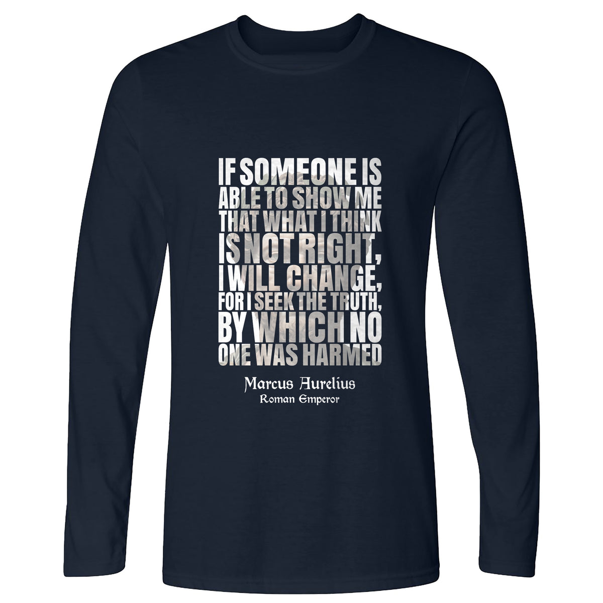 Marcus Aurelius Quote Long Sleeve T-Shirt