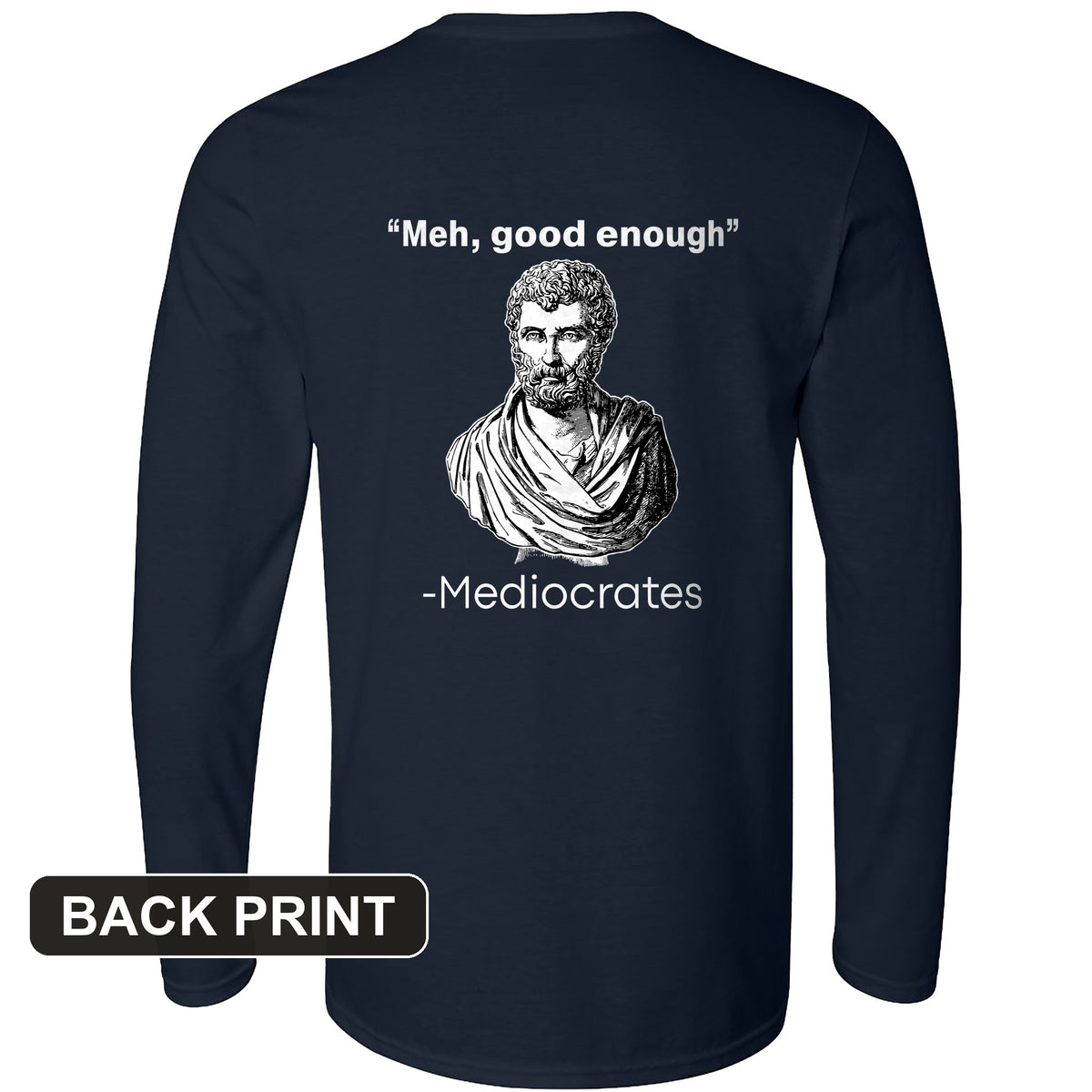 Mediocrates Back Print Long Sleeve T-Shirt