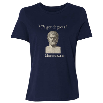 Mediocrates Cs Get Degrees Women's T-Shirt