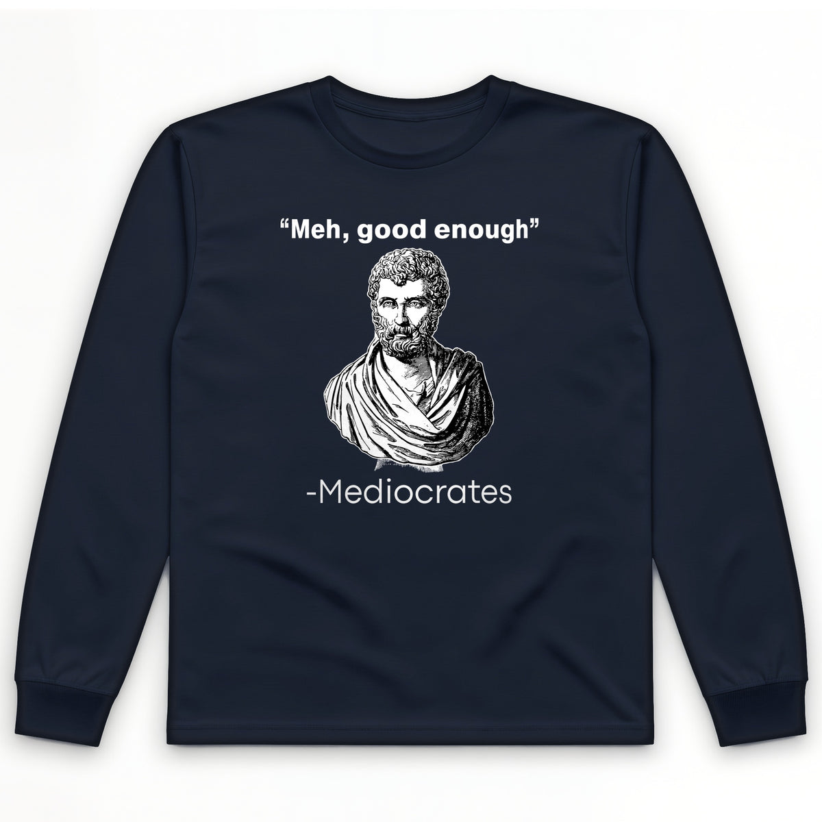 Mediocrates Long Sleeve T-Shirt