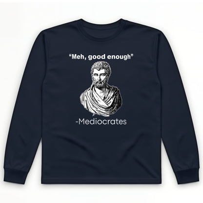 Mediocrates Long Sleeve T-Shirt