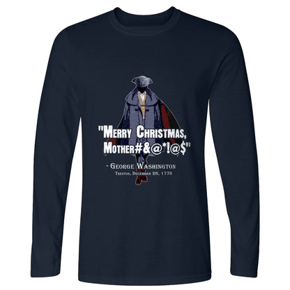 Merry Christmas Mother #%@#$!@ Long Sleeve T-Shirt