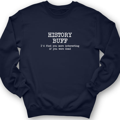 More Interesting If You Were Dead Crewneck