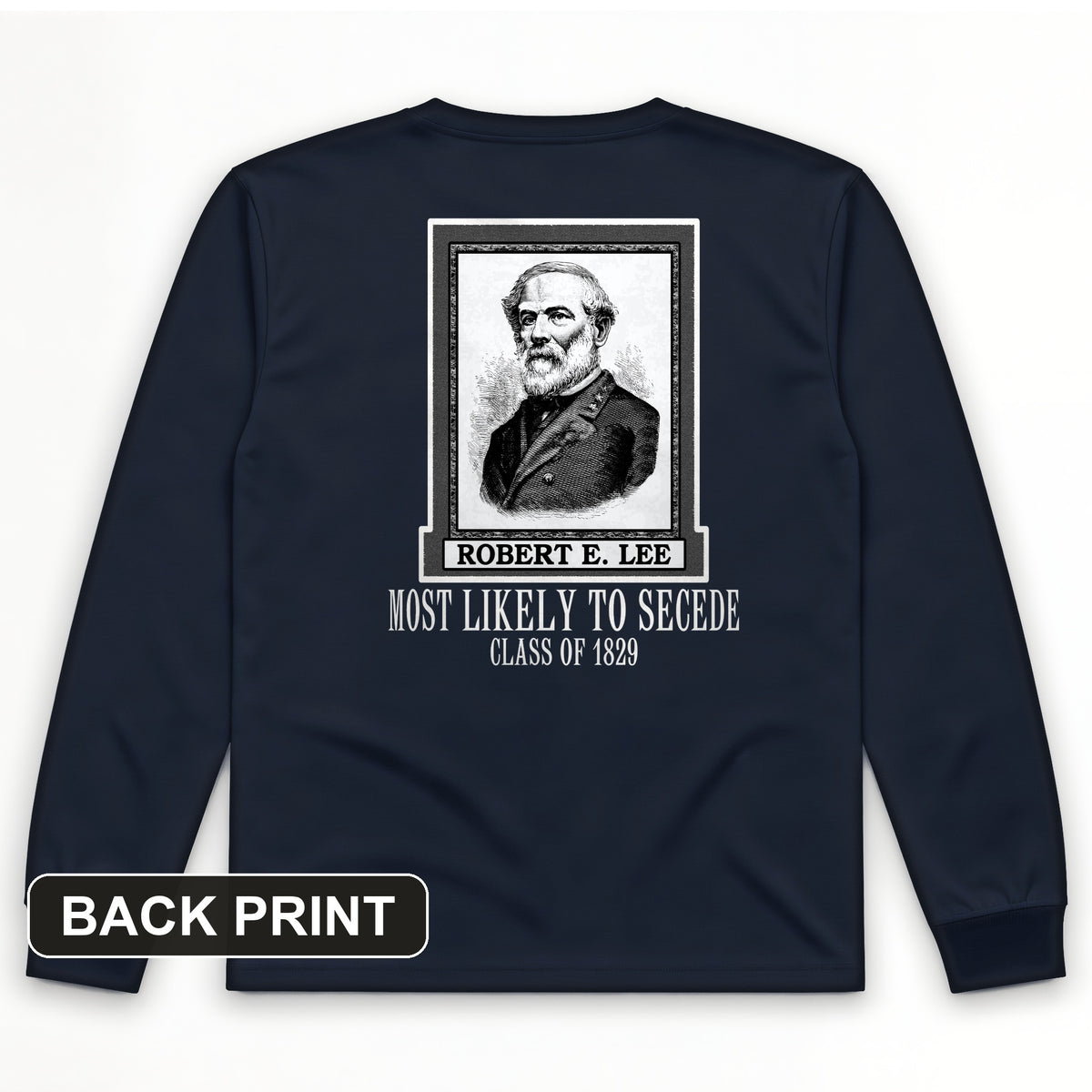 Most Likely to Secede Back Print Long Sleeve T-Shirt