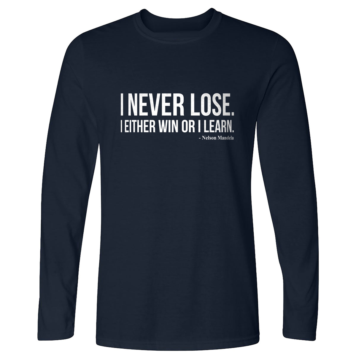 Never Lose Long Sleeve T-Shirt