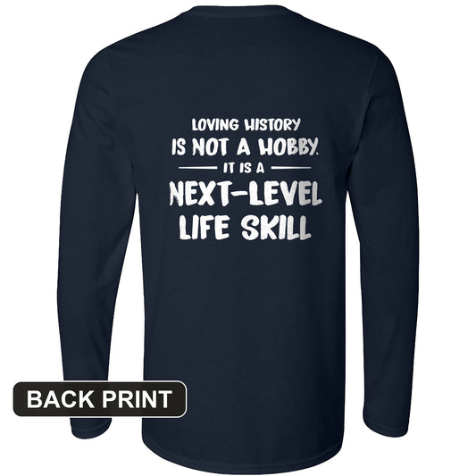 Next Level Life Skill Back Print Long Sleeve T-Shirt