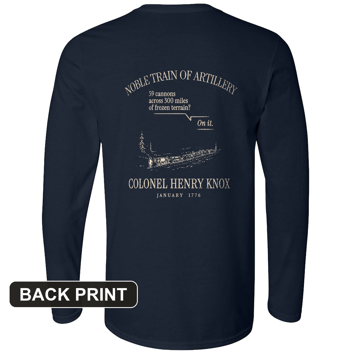 Noble Train of Artillery Back Print Long Sleeve T-Shirt
