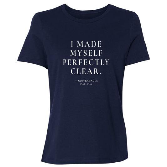 Nostradamus - I Made Myself Perfectly Clear Women's T-Shirt