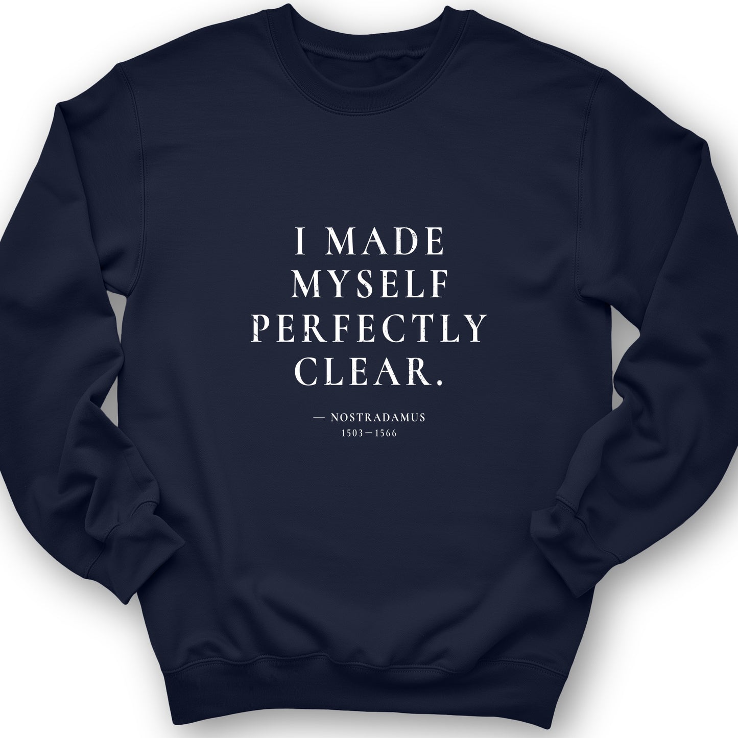 Nostradamus - I Told You Sweatshirt