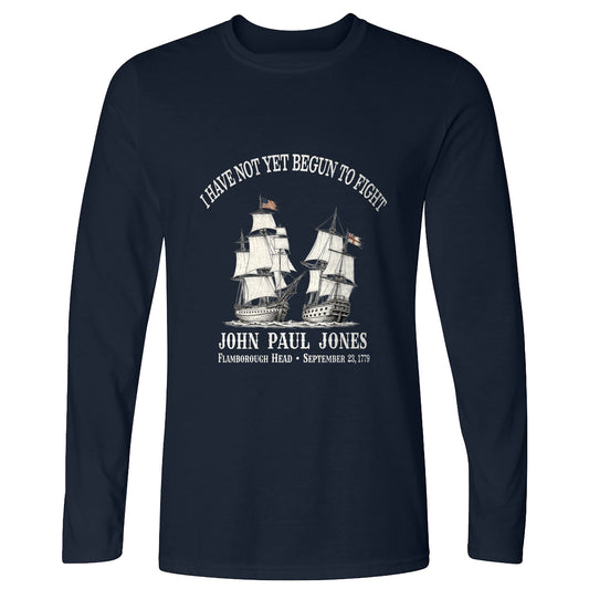 Not Yet Begun to Fight Long Sleeve T-Shirt