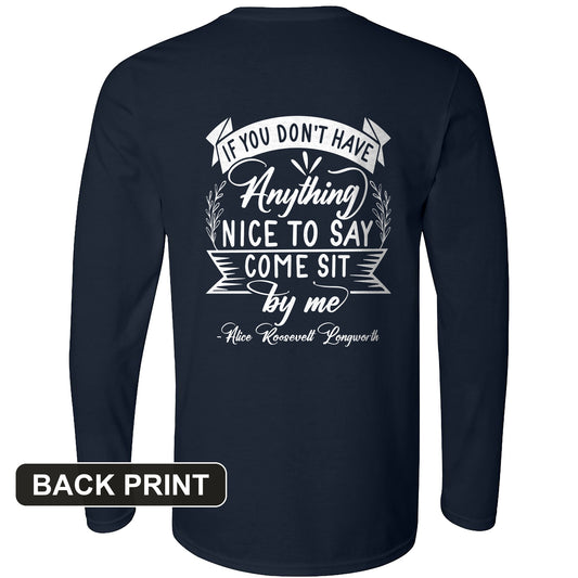 Nothing Nice To Say Back Print Long Sleeve T-Shirt