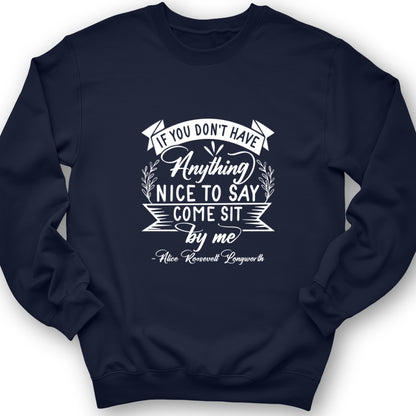 Nothing Nice To Say Crewneck