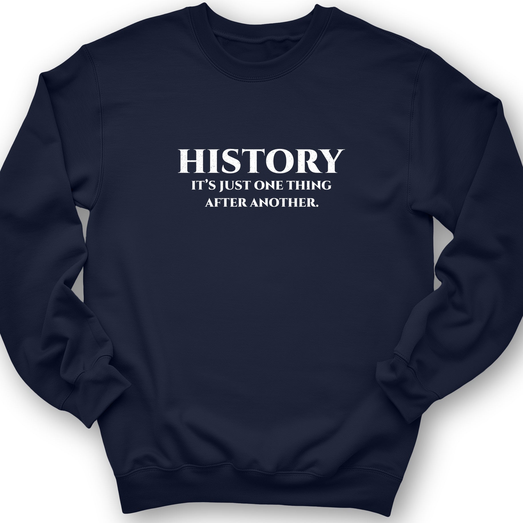 One Thing After Another Sweatshirt