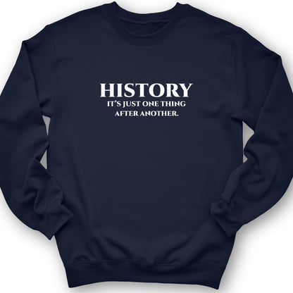 One Thing After Another Sweatshirt
