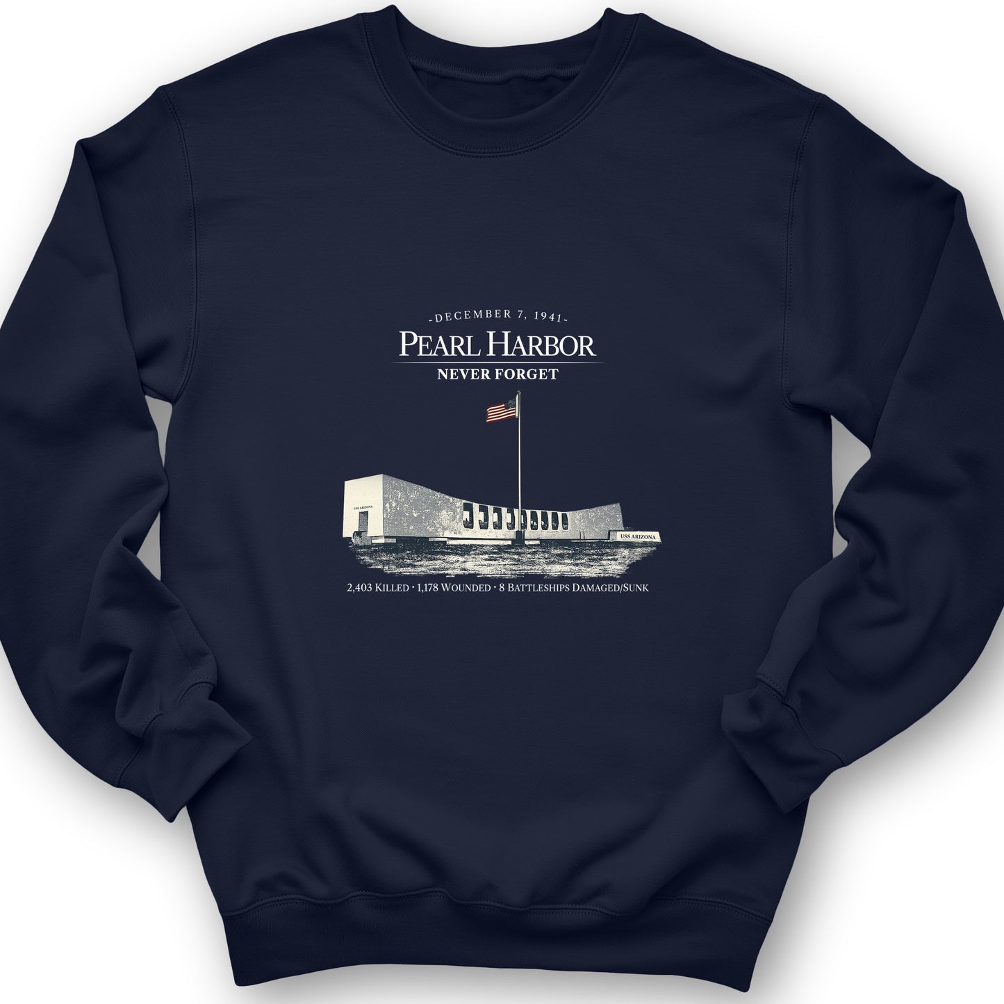 Pearl Harbor - Never Forget Sweatshirt