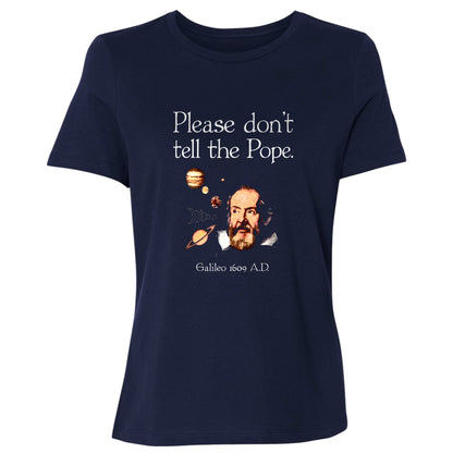 Please Don't Tell The Pope Women's T-Shirt