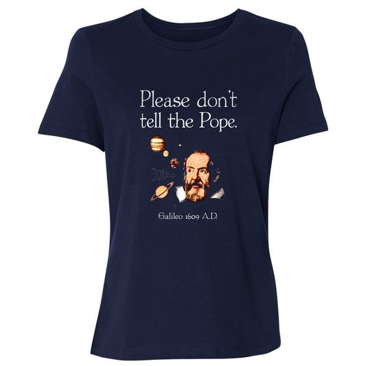 Please Don't Tell The Pope Women's T-Shirt