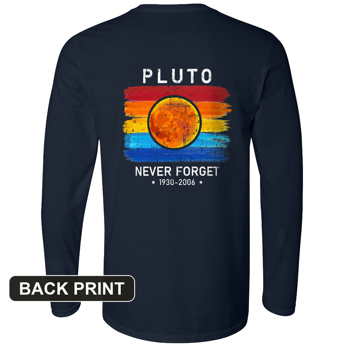 Pluto Never Forget Back Print Long Sleeve T-Shirt