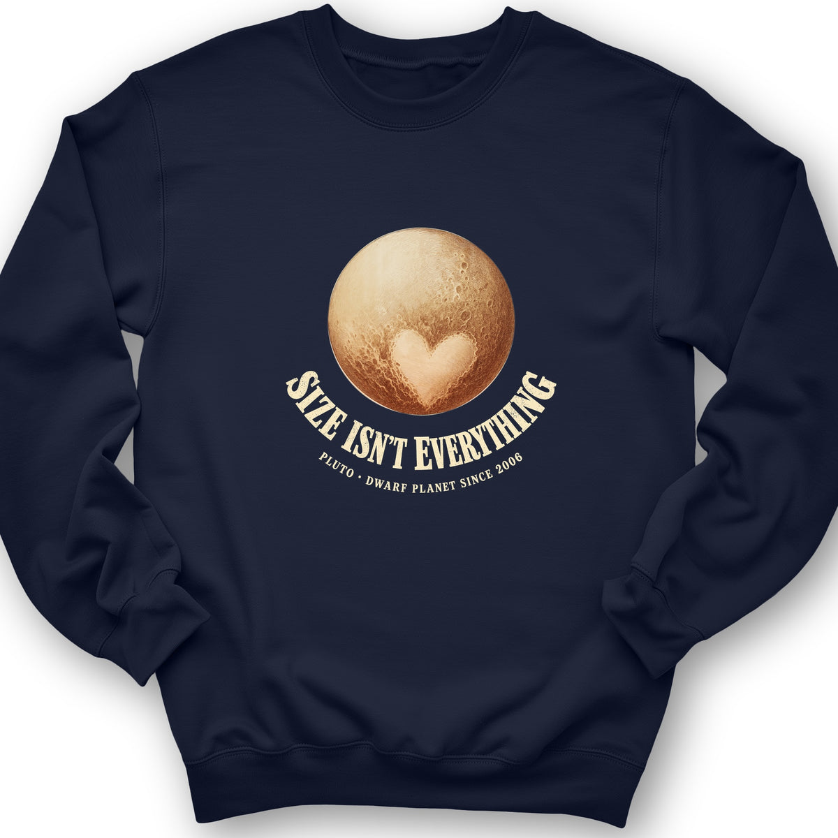 Pluto Size Isnt Everything Sweatshirt