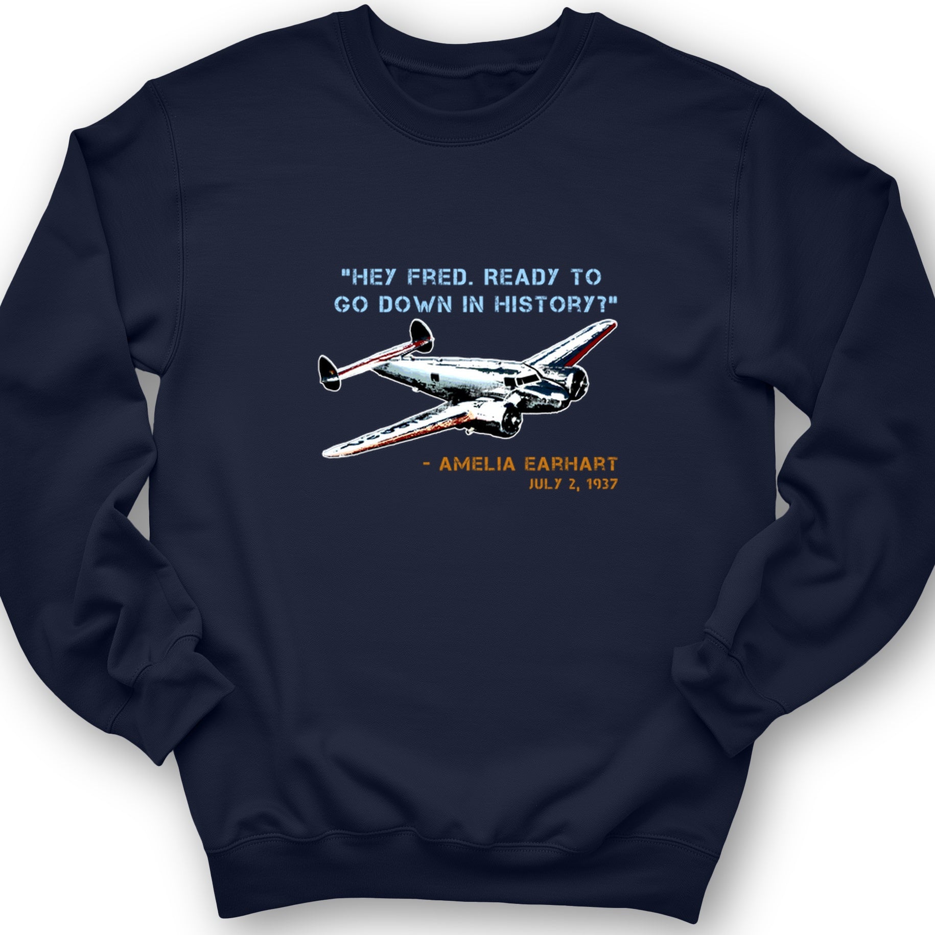 Ready To Go Down In History Crewneck