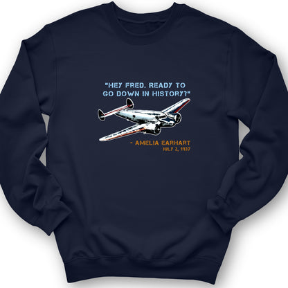 Ready To Go Down In History Crewneck