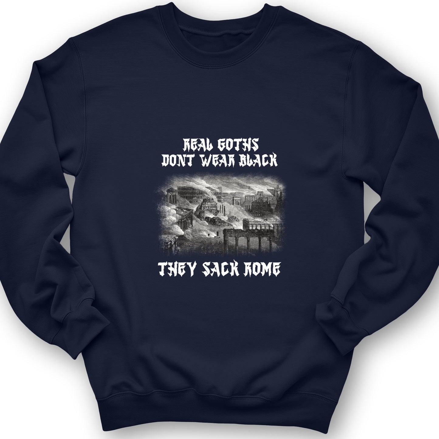 Real Goths Sweatshirt