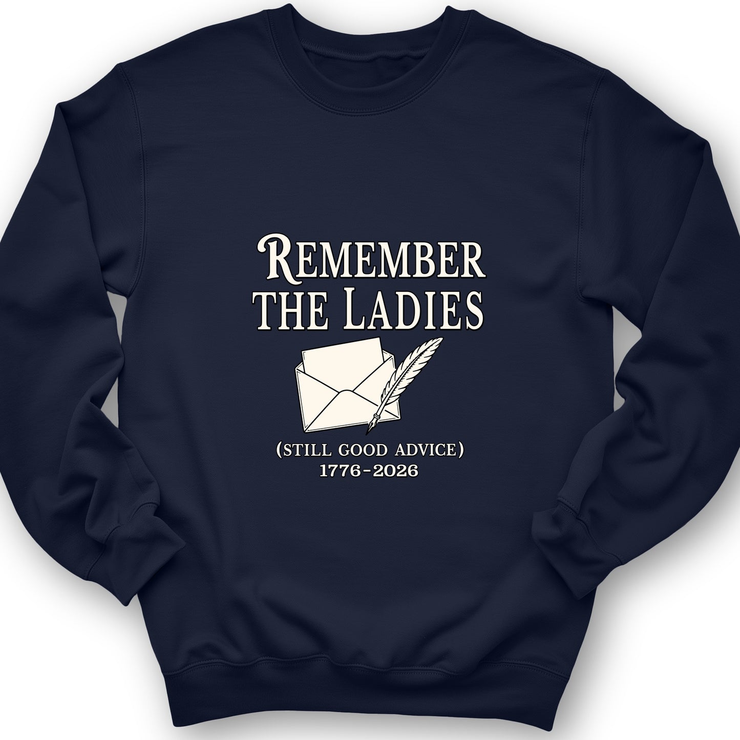 Remember The Ladies Sweatshirt