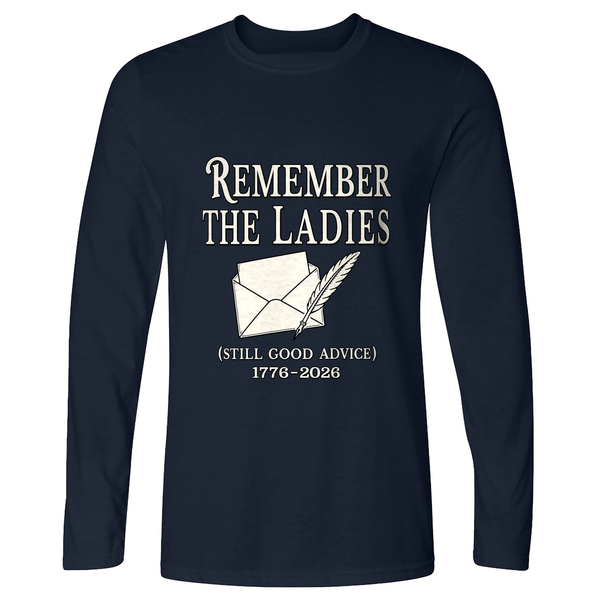 Remember The Ladies Long Sleeve T-Shirt