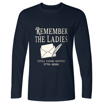 Remember The Ladies Long Sleeve T-Shirt