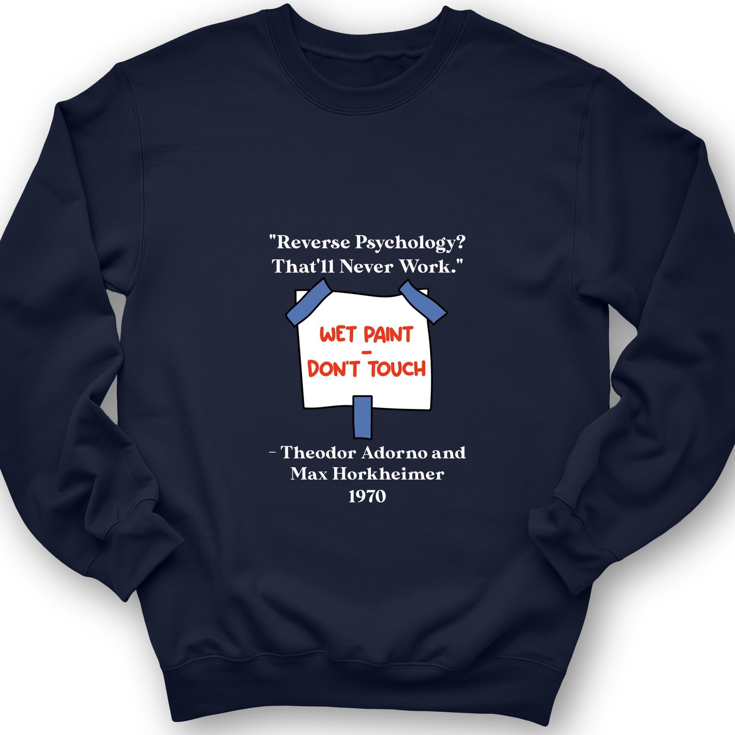 Reverse Psychology Sweatshirt