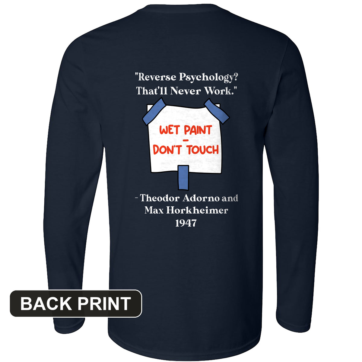 Reverse Psychology Back Print Long Sleeve T-Shirt