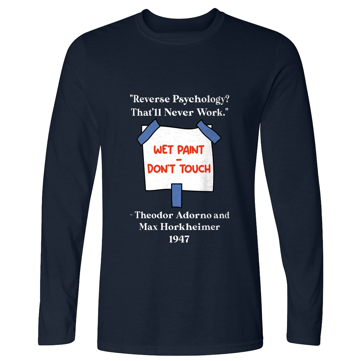 Reverse Psychology Long Sleeve T-Shirt