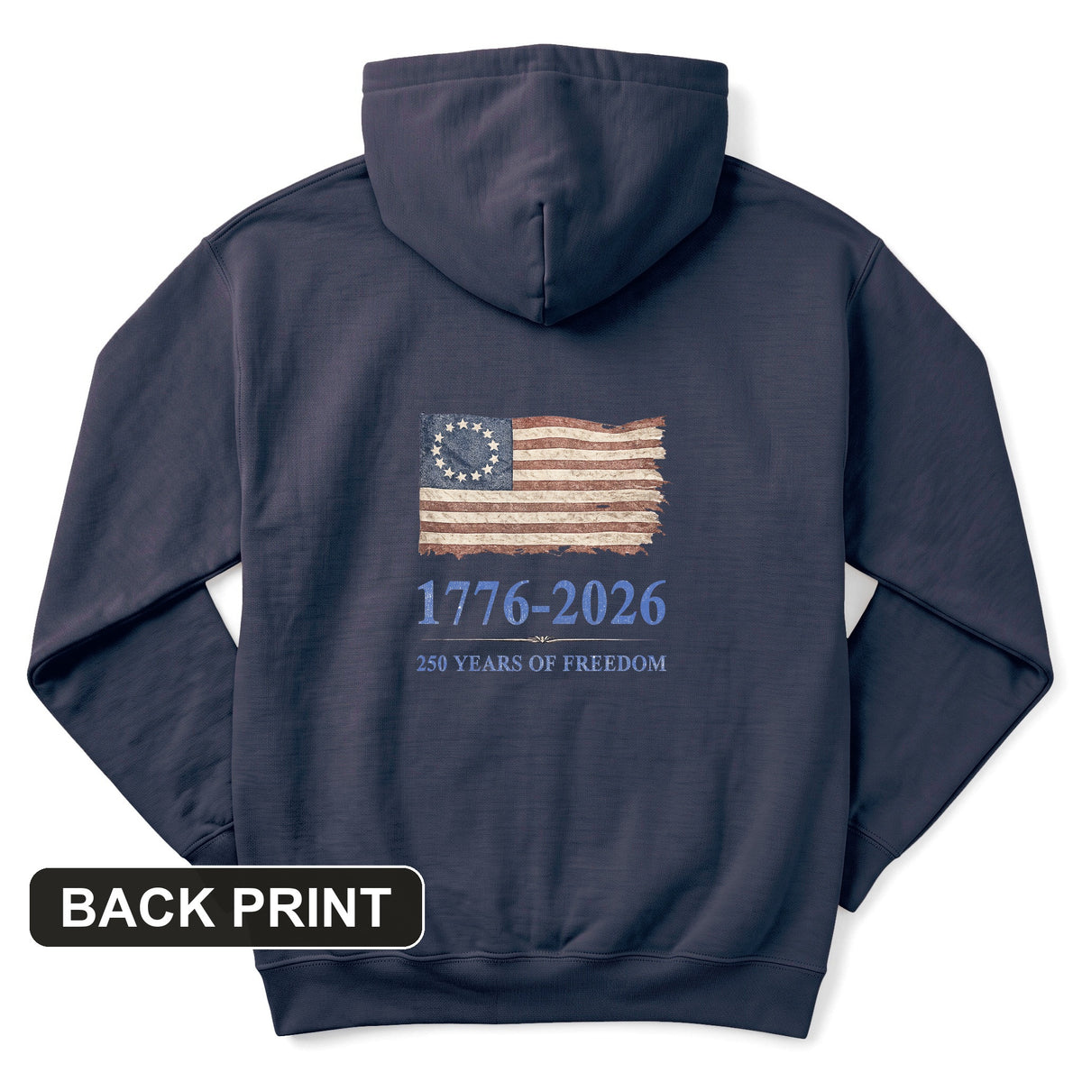 Revolutionary Flag 250 Back Print Hoodie