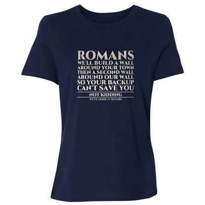 Romans Wall Around Your Wall Women's T-Shirt